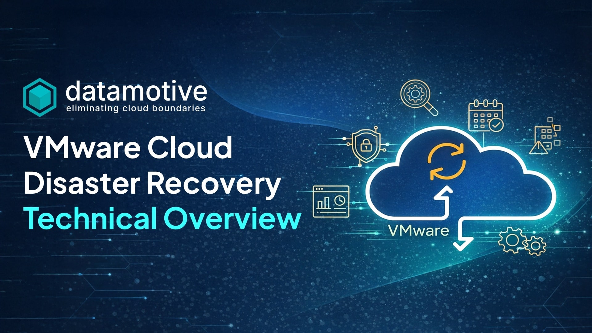 VMware Cloud Disaster Recovery with EasyHybridDR: A Technical Overview
